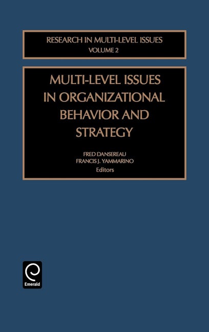 Book cover image for Multi-Level Issues in Organizational Behavior and Strategy ISBN: 9780762310395